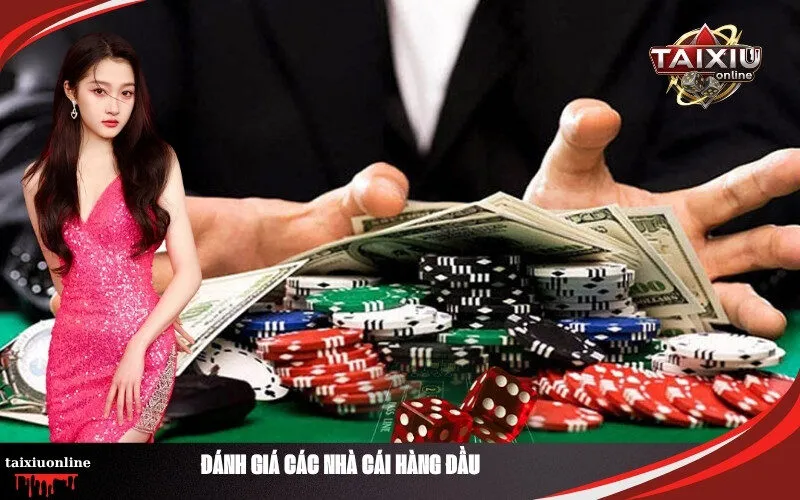 Đánh Giá Các Nhà Cái Hàng Đầu