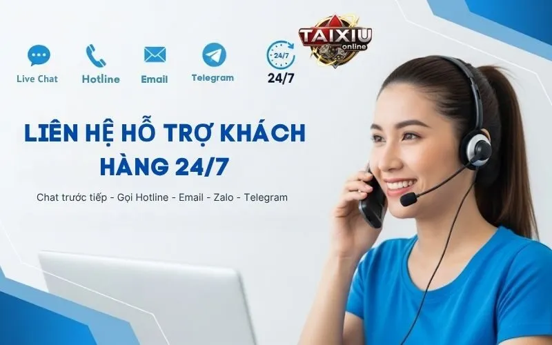 Liên Hệ Hỗ Trợ Khách Hàng 247 taixiuonline.com