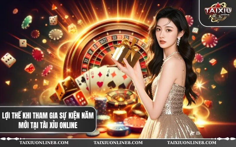 Lợi thế khi tham gia sự kiện năm mới tại Tài Xỉu Online